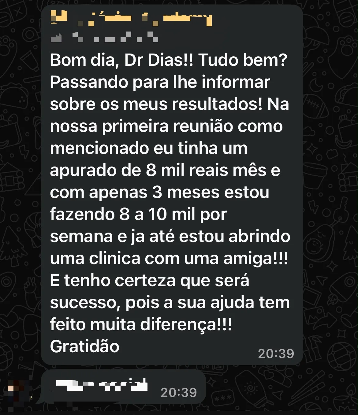 Aluna relatando crescimento de 8 mil/mês para 8 a 10 mil/semana em 3 meses e abertura de clínica